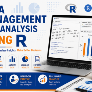 Data Management and Analysis using R